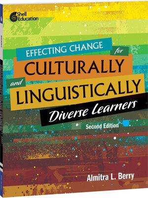 cover image of Effecting Change for Culturally and Linguistically Diverse Learners